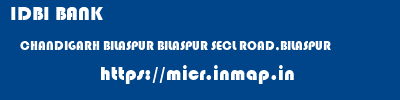 IDBI BANK  CHANDIGARH BILASPUR BILASPUR SECL ROAD,BILASPUR  micr code